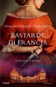 Alessandra Giovanile, Virna Mejetta – Bastarde di Francia. L’angelo e la vergine (2023)
