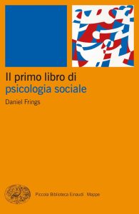 Daniel Frings – Il primo libro di psicologia sociale (2023)