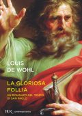 Louis de Wohl - La gloriosa follia (2023)