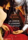 Louis de Wohl - La lancia di Longino (2023)