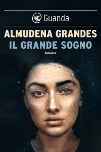 Almudena Grandes – Il grande sogno (2023)