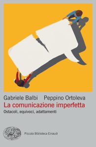 Gabriele Balbi, Peppino Ortoleva – La comunicazione imperfetta (2023)