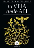 Maurice Maeterlinck - La vita delle api (2023)