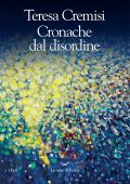 Teresa Cremisi - Cronache dal disordine (2023)