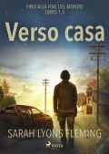 Sarah Lyons Fleming - Fino alla fine del mondo 1.5. Verso casa (2022)