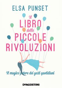 Elsa Punset – Il libro delle piccole rivoluzioni (2017)