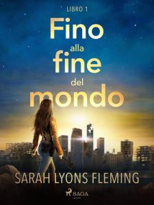 Sarah Lyons Fleming – Fino alla fine del mondo Vol. 1 (2022)