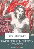 Sergio Luzzatto, Piero Calamandrei - Uomini e città della Resistenza (2023)