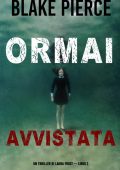 Blake Pierce - Ormai avvistata (Laura Frost - Libro 2) (2021)