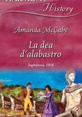 Amanda McCabe - Le sorelle Chase Vol. 1. La dea d'alabastro (2016)