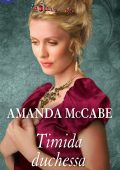 Amanda McCabe - Timida duchessa (2017)