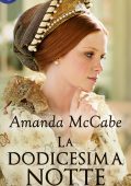 Amanda McCabe - Tudor Queens Vol. 1. La dodicesima notte (2018)