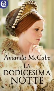 Amanda McCabe – Tudor Queens Vol. 1. La dodicesima notte (2018)