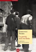 Francesco Trento - La guerra non era finita (2016)