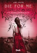 Amy Plum - Die for me. La saga completa (2022)
