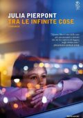 Julia Pierpont - Tra le infinite cose (2016)