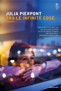 Julia Pierpont – Tra le infinite cose (2016)