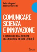 Debora Angeloni, Federico Pedrotti - Comunicare scienza e innovazione (2023)
