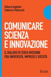 Debora Angeloni, Federico Pedrotti – Comunicare scienza e innovazione (2023)