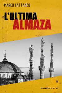 Marco Cattaneo – L’ultima Almaza (2021)