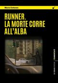Marco Cattaneo - Runner. La morte corre all'alba (2023)