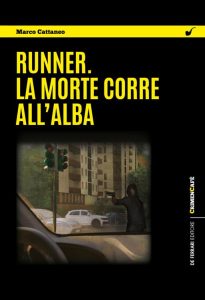 Marco Cattaneo – Runner. La morte corre all’alba (2023)