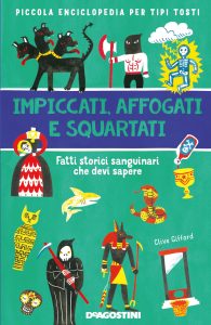 Clive Gifford – Impiccati, affogati e squartati (2019)