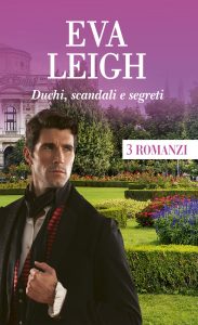 Eva Leigh – Duchi, scandali e segreti (2022)