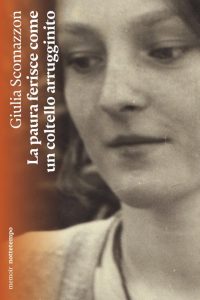 Giulia Scomazzon – La paura ferisce come un coltello arrugginito (2023)