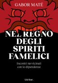Gabor Maté - Nel regno degli spiriti famelici (2023)