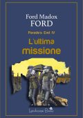 Ford Madox Ford - Parade's End IV. L'ultima missione (2023)