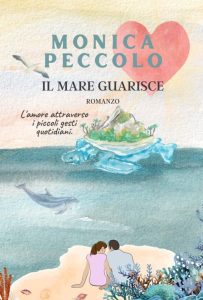 Monica Peccolo – Il mare guarisce (2023)