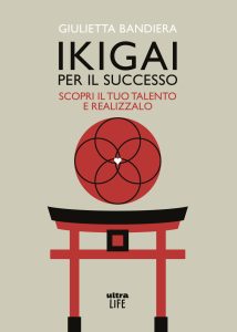 Giulietta Bandiera – Ikigai per il successo (2023)