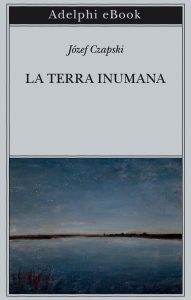 Józef Czapski – La terra inumana (2023)