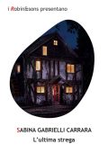 Sabina Gabrielli Carrara - L'ultima strega (2023)