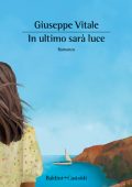 Giuseppe Vitale - In ultimo sarà luce (2023)