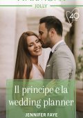 Jennifer Faye - La dinastia dei Bartolini Vol. 1. Il principe e la wedding planner (2021)