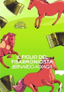 Bernardo Atxaga – Il figlio del fisarmonicista (2023)