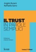 Angelo Busani, Raffaella Sarro - Il Trust in parole semplici (2023)