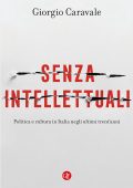 Giorgio Caravale - Senza intellettuali (2023)