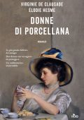 Virginie De Claus, Elodie Hesme - Donne di porcellana (2023)