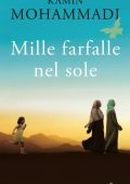 Kamin Mohammadi - Mille farfalle nel sole (2013)