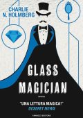 Charlie N. Holmberg - Glass magician (2016)