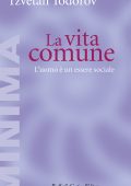 Tzvetan Todorov - La Vita Comune. L'Uomo è un Essere Sociale (2023)