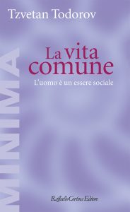 Tzvetan Todorov – La Vita Comune. L’Uomo è un Essere Sociale (2023)