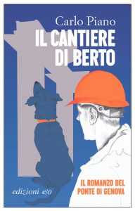 Carlo Piano – Il cantiere di Berto (2021)