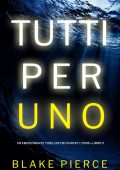 Blake Pierce - Tutti per uno (FBI Nicky Lyons-Libro 5) (2023)