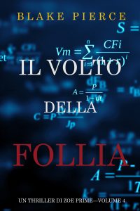 Blake Pierce – Zoe Prime Vol. 4. Il volto della follia (2020)