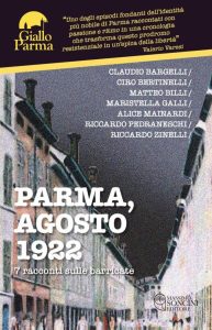 AA.VV. – Parma, agosto 1922. 7 racconti sulle barricate (2023)