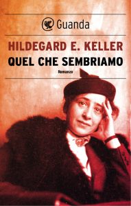 Hildegard Elisabeth Keller – Quel che sembriamo (2023)
